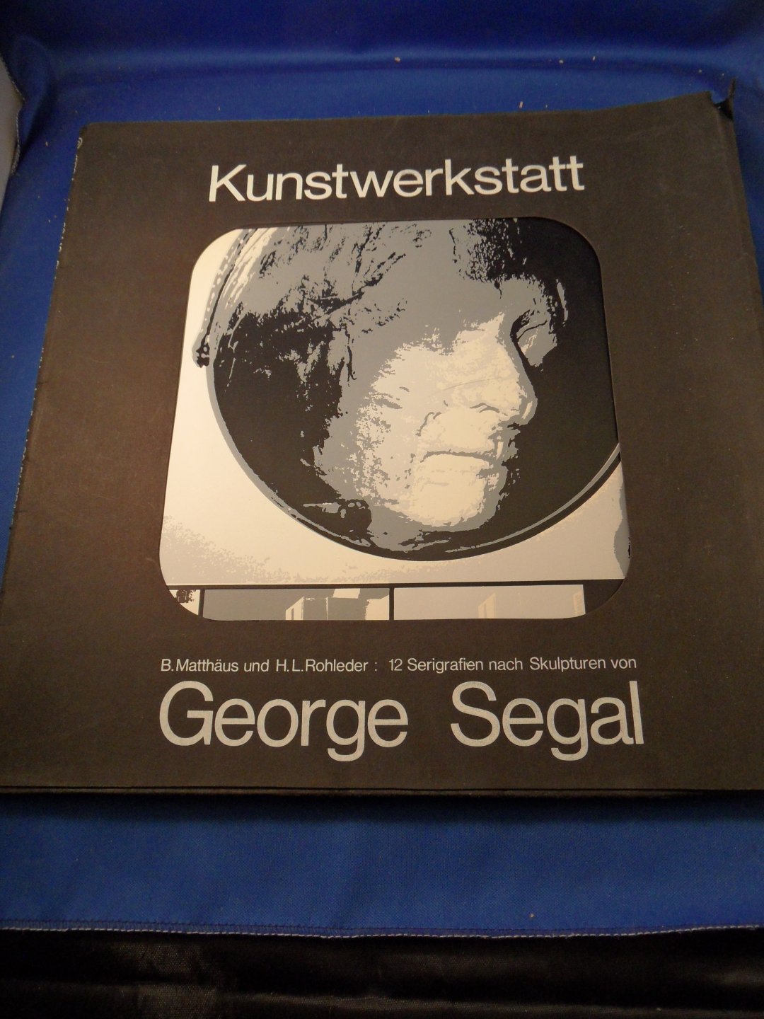 Matthäus,B. & H.L.Rohleder - George Segal. Kunstwerkstatt. 12 serigrafien nach Skulpturen van George Segal