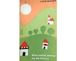 Lide Meyer - Met mijn neus in de boter