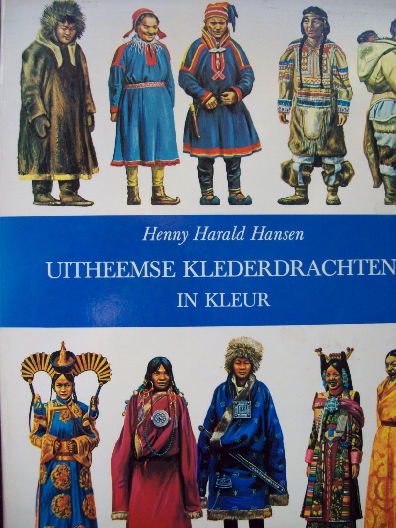 Henny Harold - "Uitheemse Klederdrachten in kleur"