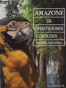 Goulding, Michael - Amazone: de overstroomde wouden