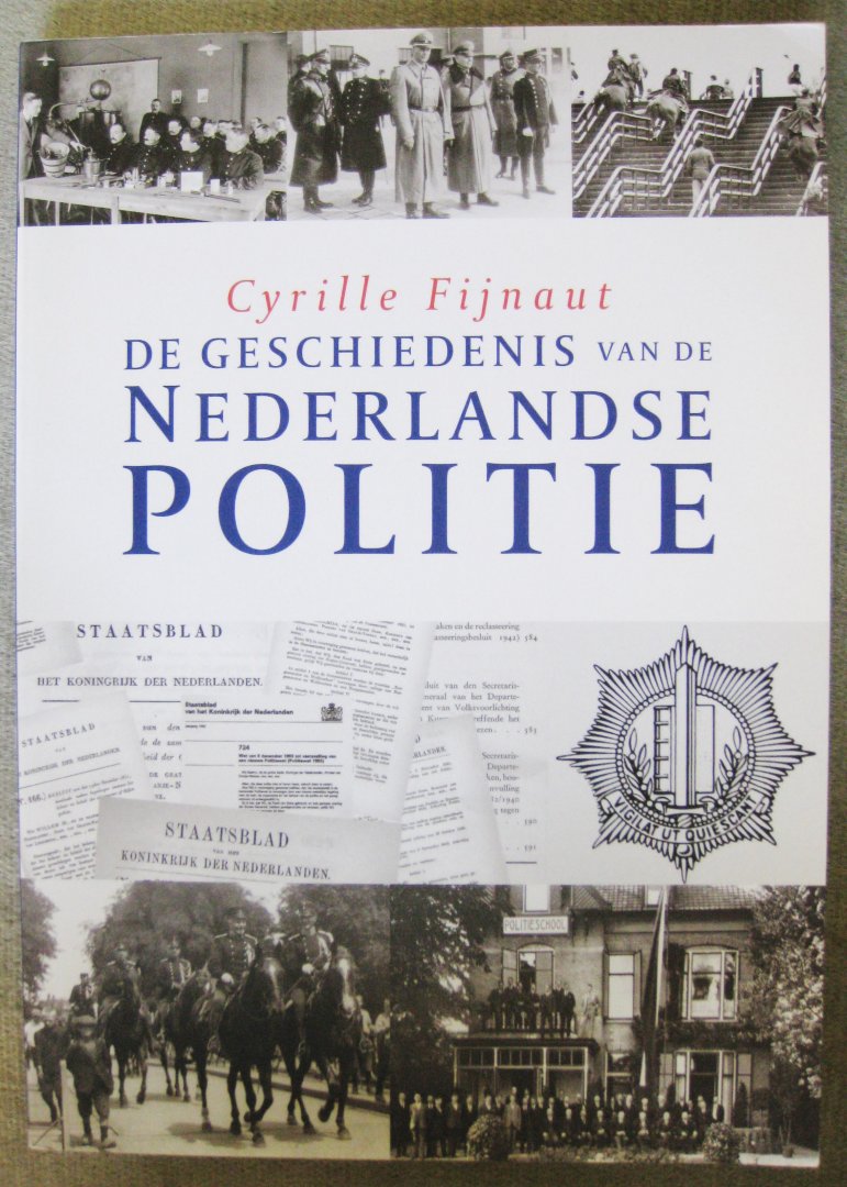 Fijnaut, Cyrille / Meershoek, Guus / Smeets, Jos / Wal, Ronald van der - De geschiedenis van de Nederlandse politie