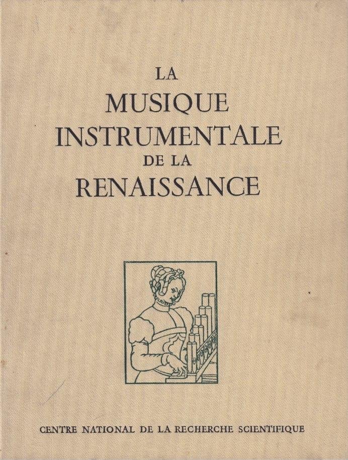 Jacquot, Jean - La musique instrumentale de la Renaissance
