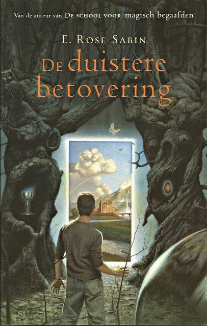 Rose Sabin, E. - De duistere betovering. Vert. Inge Pieters