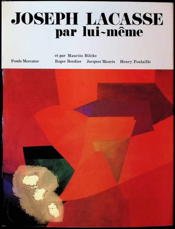 Maurits Bilcke, Jacques Meuris, Henry Poulaille - Joseph Lacasse par lui-même