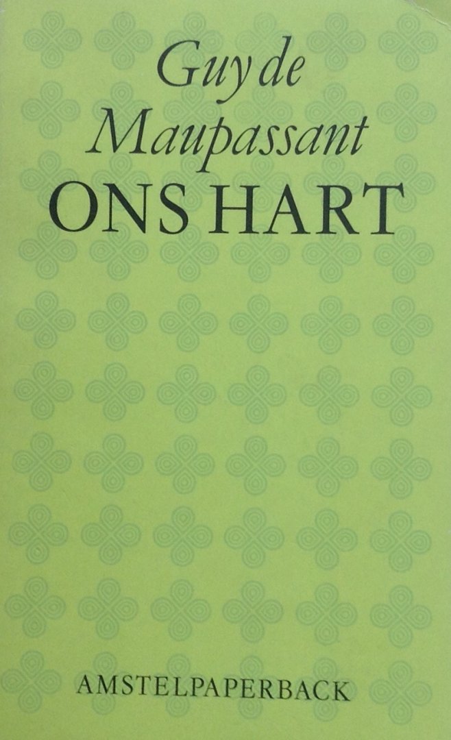 Maupassant, Guy de - Ons hart