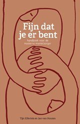 Fijn dat je er bent - Handboek voor de moderne mantelzorger