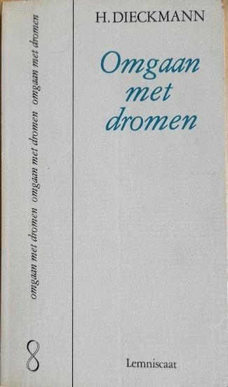 Dieckmann, H. - OMGAAN MET DROMEN.