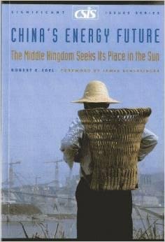 Ebel, Robert E. - China's Energy Future: The Middle Kingdom Seeks Its Place in the Sun.