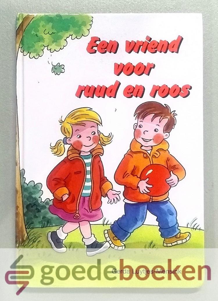 Luytjes - Mensink, Gerda - Een vriend voor ruud en roos