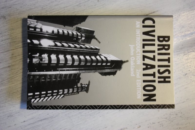 Oakland, John - BRITISH CIVILIZATION an introduction