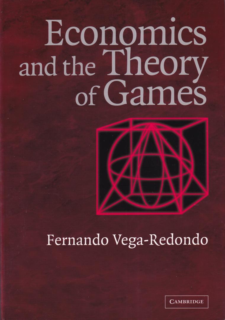 Vega-Redondo, Fernando - Economics and the Theory of Games