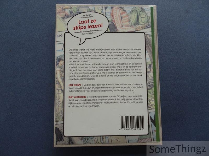 Cumps, Jan / Morissens, Kurt. - Laat ze strips lezen! Informatie en suggesties voor school, thuis en bibliotheek.