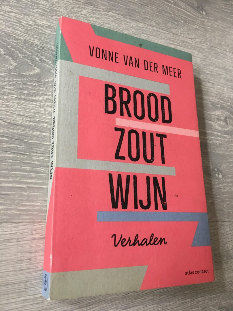 Meer, Vonne van der - Brood, zout, wijn, gesigneerd