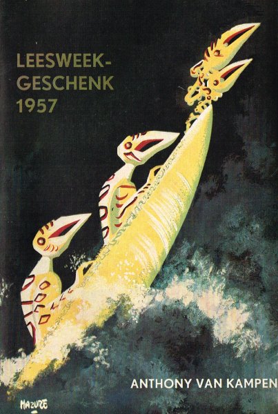 Kampen, A. van - Leesweekgeschenk 1957 : een novelle / [Uitgegeven door de] Algemene Nederlandse Bond voor Leesbibliotheekhouders