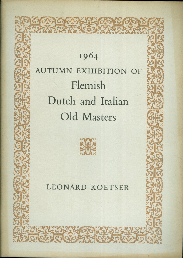  - 1964 Autumn Exhibition of Flemish Dutch and Italien Old Masters