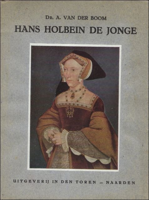 VAN DER BOOM, DR. A. - HANS HOLBEIN DE JONGE.