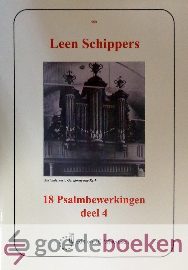 Schippers, Leen - 18 Psalmbewerking, deel 4 *nieuw*