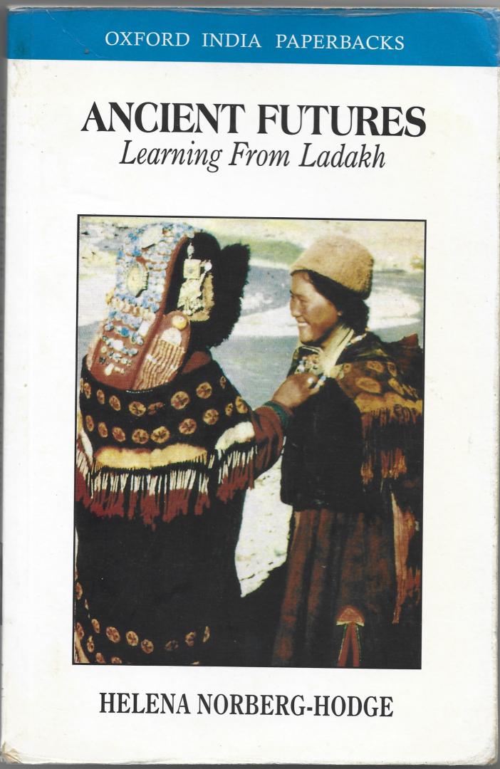 Norberg-Hodge, Helena - Ancient futures, learning from Ladakh