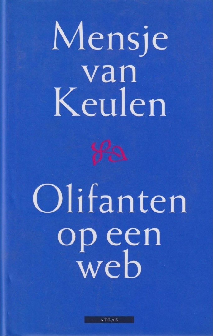 Keulen, Mensje van - Olifanten op een web