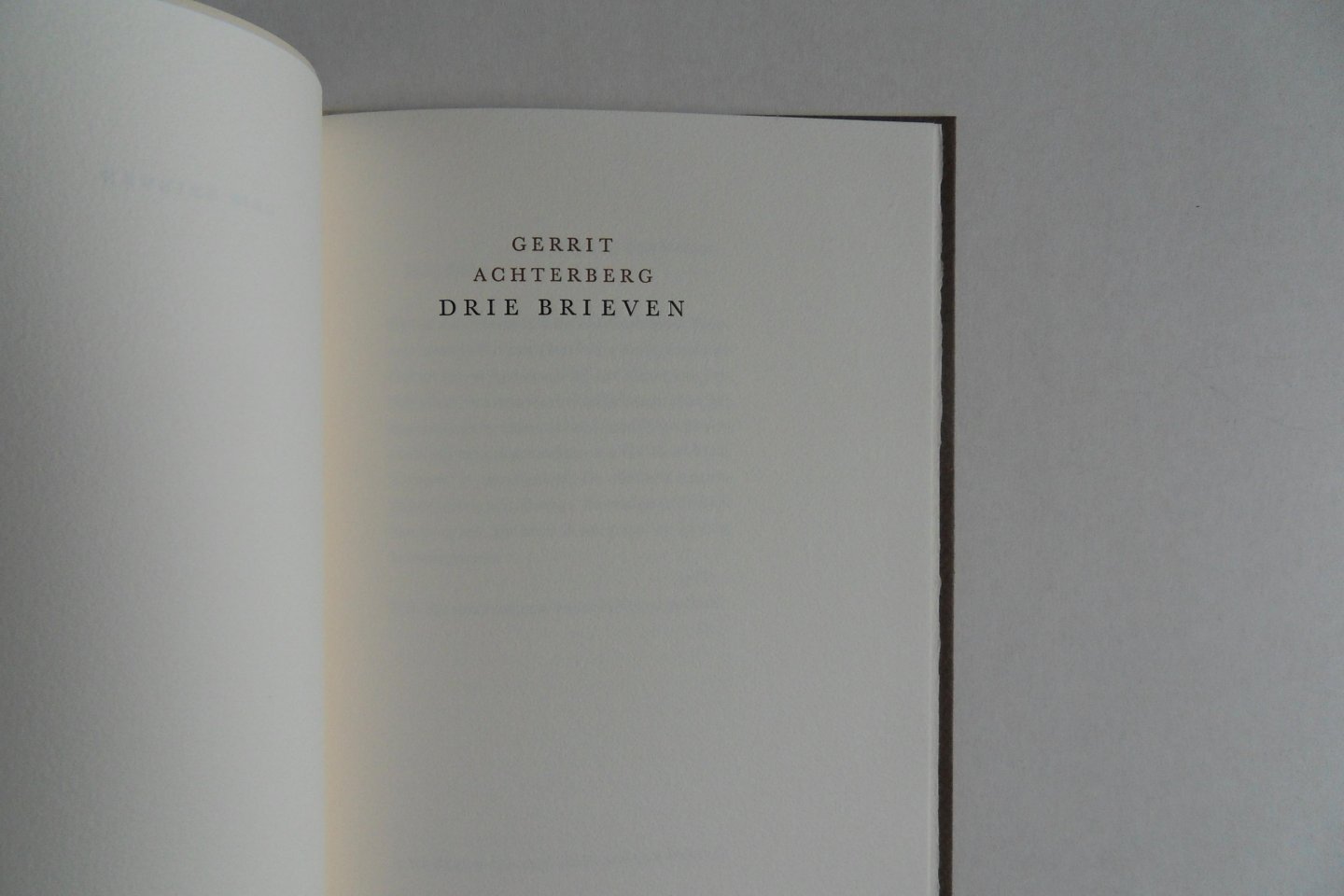 Achterberg, Gerrit. - Drie Brieven. [ Genummerd ex. 52 / 85 ].