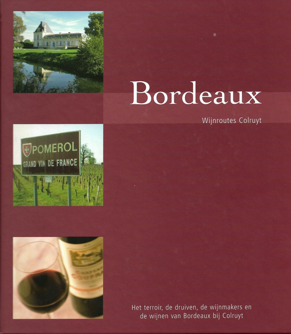  - Bordeaux. Wijnroutes Colruyt