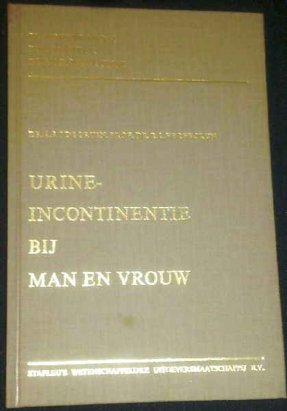 Bruin, Dr. A.J.J. de, / Vereecken, Prof. Dr. R.L. - Urine-incontinentie bij man en vrouw