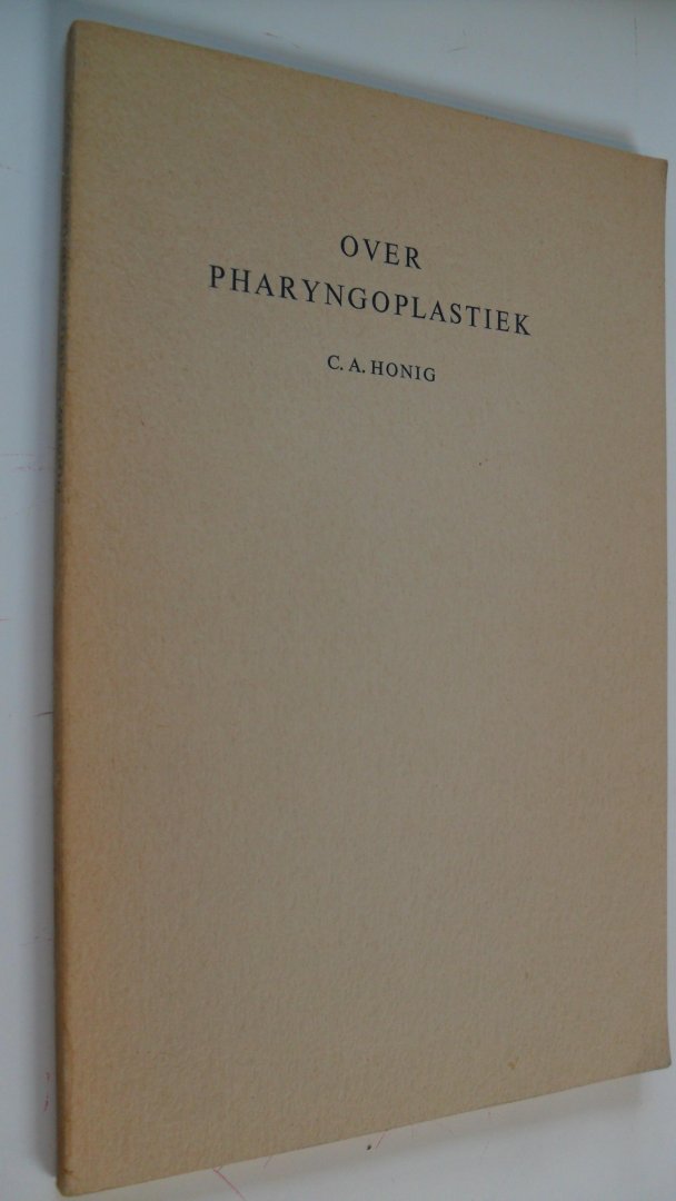 Honig C.A. - Over Pharyngoplastiek