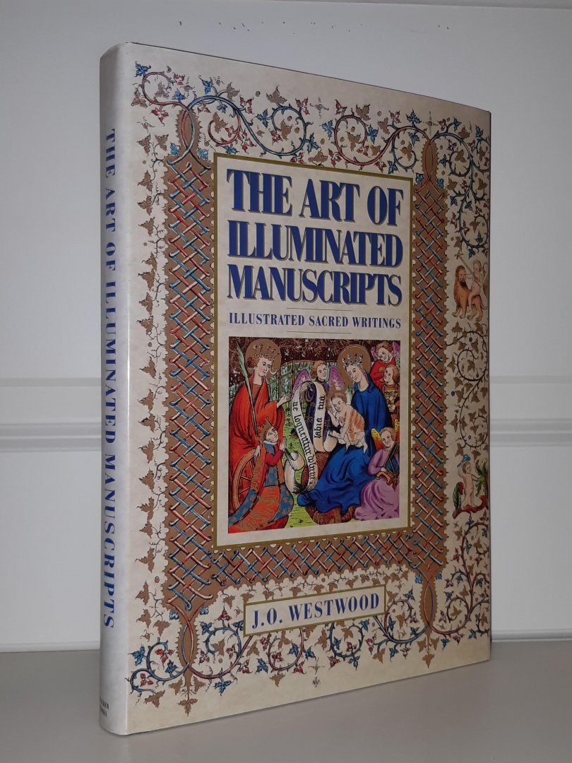 Westwood, John Obadiah - The art of illuminated manuscripts. Illustrated Sacred Writings