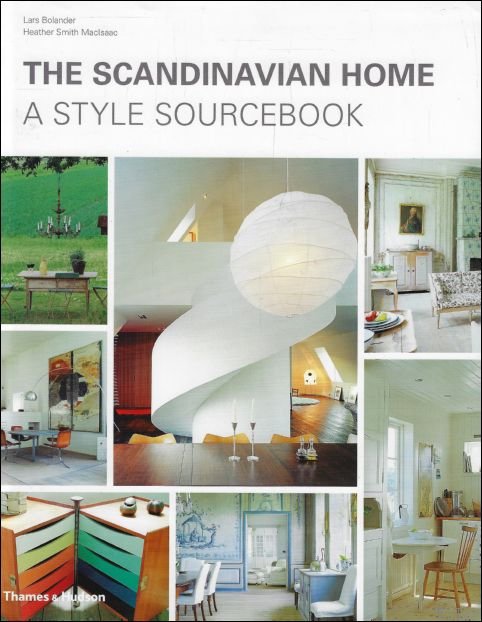 Lars Bolander, Heather Smith MacIsaac - Scandinavian Home : A Style Sourcebook