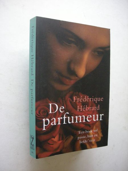 Hebrard, Frederique / Groothedde, I. vert. - De parfumeur