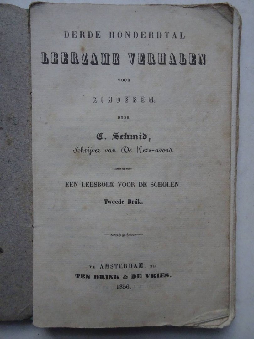 Schmid, C.. - Derde honderdtal leerzame verhalen voor kinderen. Een leesboek voor de scholen.