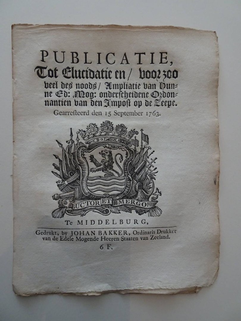  - Publicatie, Tot Elucidatie/ voor zoo veel des noods/ Ampliatie van Hunne Ed: Mog: onderscheidene Ordonnantien van den Impost op de Zeepe. Gearresteert den 15 September 1763.