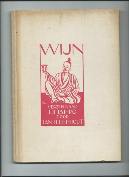 Eekhout, Jan H. - Wijn, verzen naar Li Tai-Po