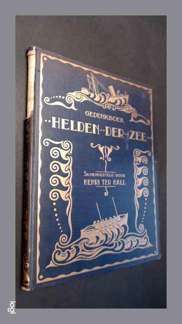 Hall, Henri Ter - Gedenkboek Helden der Zee