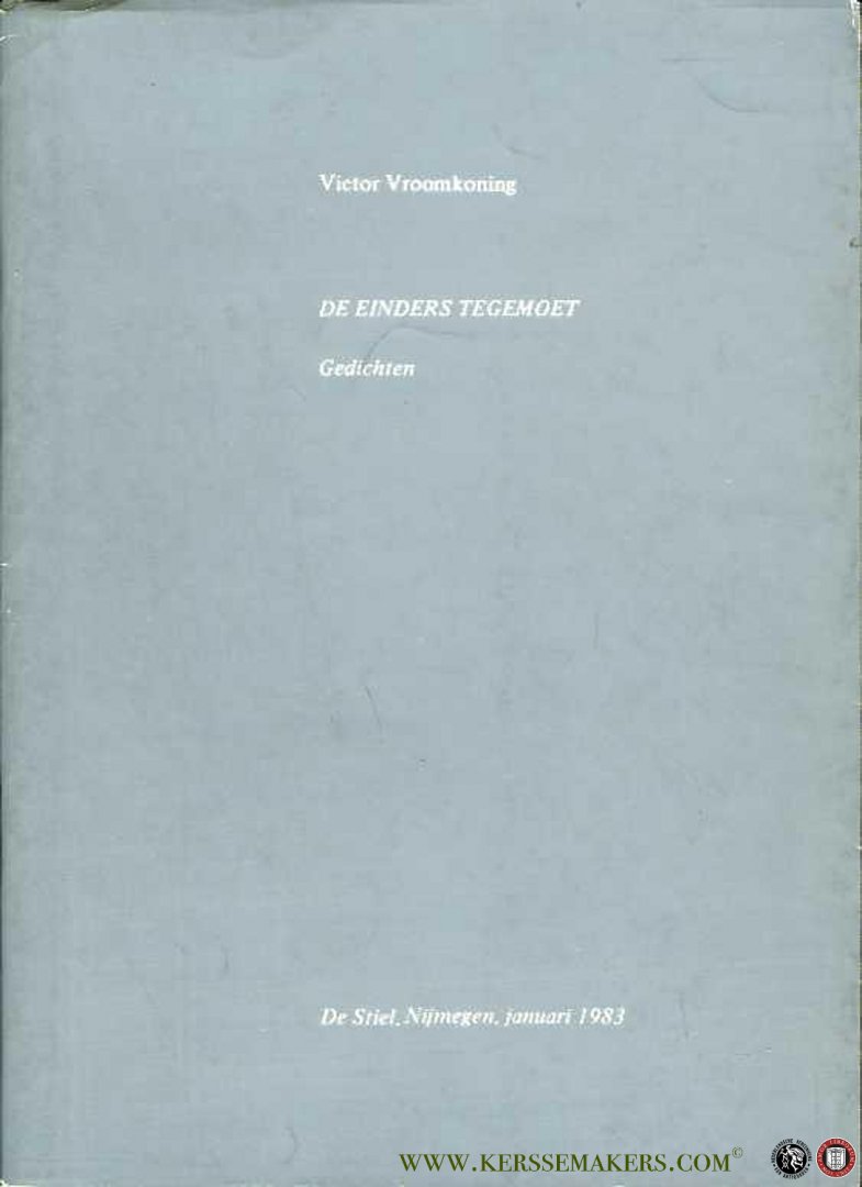 VROOMKONING, Victor - De einders tegemoet. Gedichten.