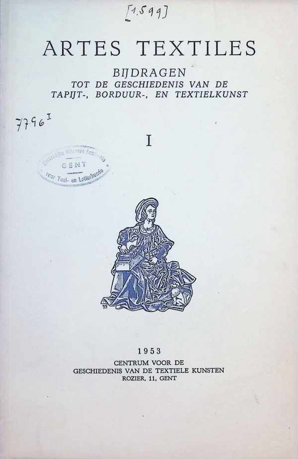 Collectief - Artes Textiles  Bijdragen tot de geschiedenis van de tapijt-, borduur-, en textielkunst Volume I