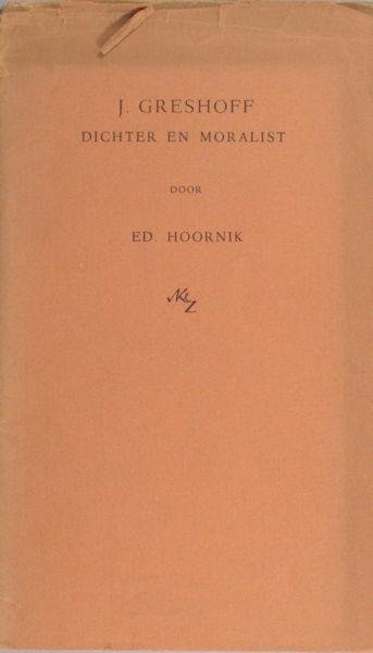 Greshoff - Hoornik, Ed. - J. Greshoff. Dichter en moralist.