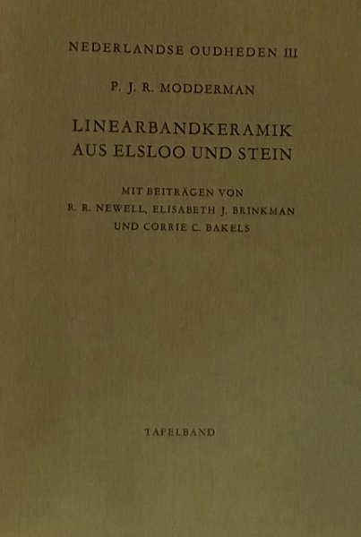 Modderman, P.J.R. - Linearbandkeramik aus Elsloo und Stein.