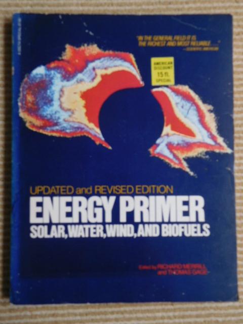 Merrill, Richard / Gage, Thomas - Energy Primer, solar, water, wind and biofuels, updated and revised edition