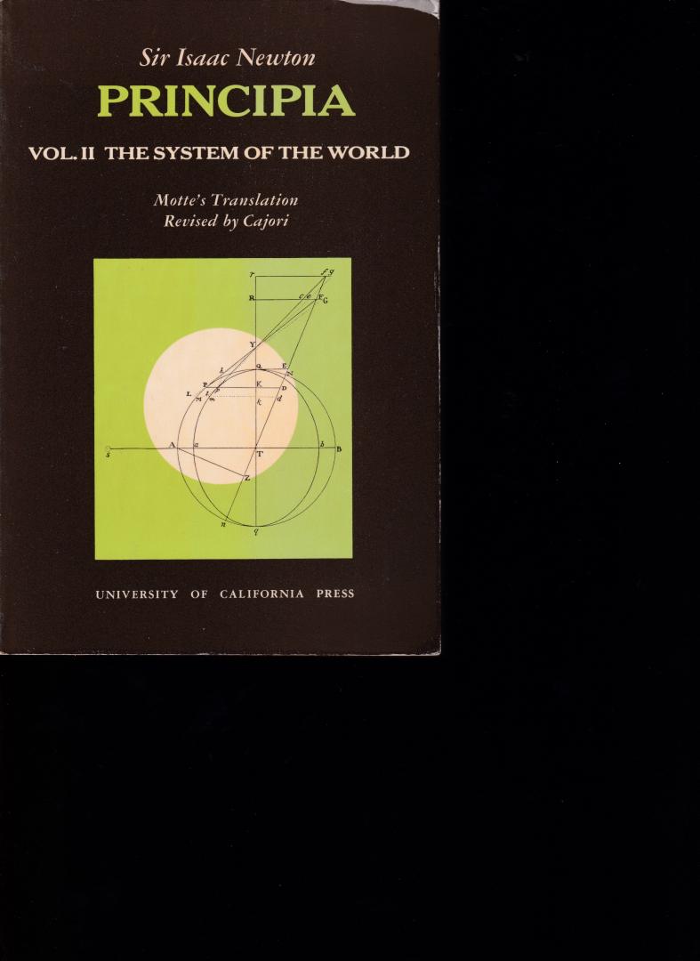 Newton, Sir Isaac (Revisedby Cajori) (ds1342) - Principia. Vol. I. The motion of bodies & Vol. II . The system of the world