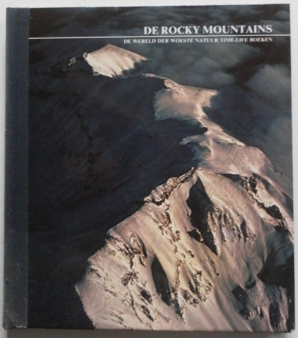 Walker, Bryce S. en de redactie van Time-Life - De Rocky Mountains De wereld der woeste natuur
