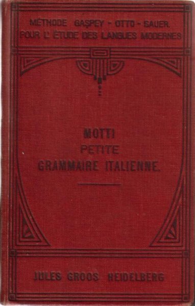 Motti, Pietro - Petite Grammaire Italienne