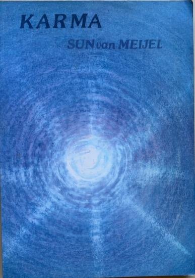 Meijel, Sun van - KARMA. De Voorbestemde vrijheid.