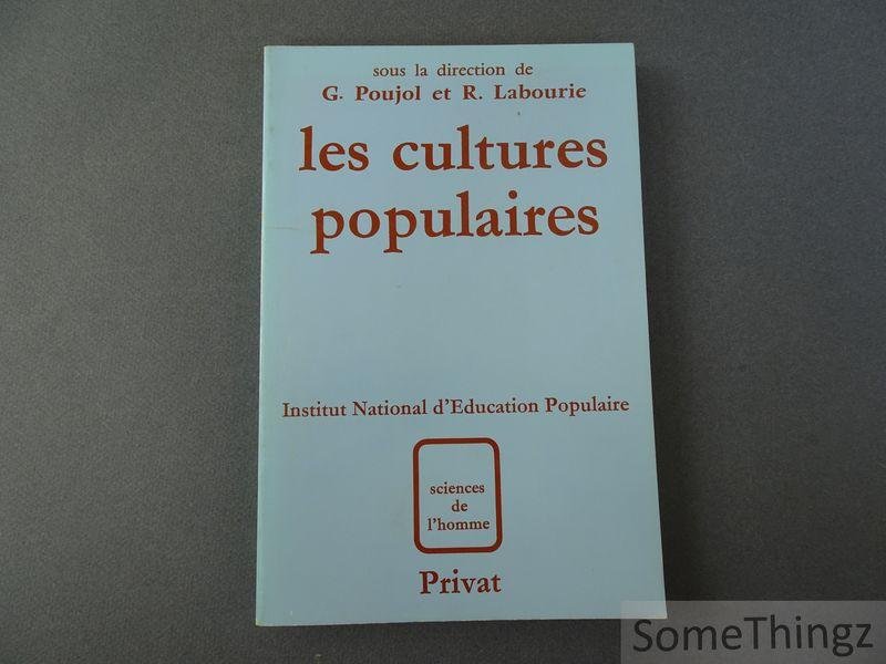 Geneviève Poujol et Raymond Labourie (dir.). - Les Cultures populaires. Permanence et émergences des cultures minoritaires locales ethniques sociales et religieuses.