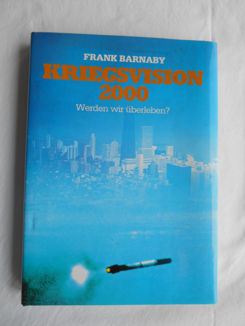 Barnaby, Frank - Kriegsvision 2000, werden wir Uberleben?
