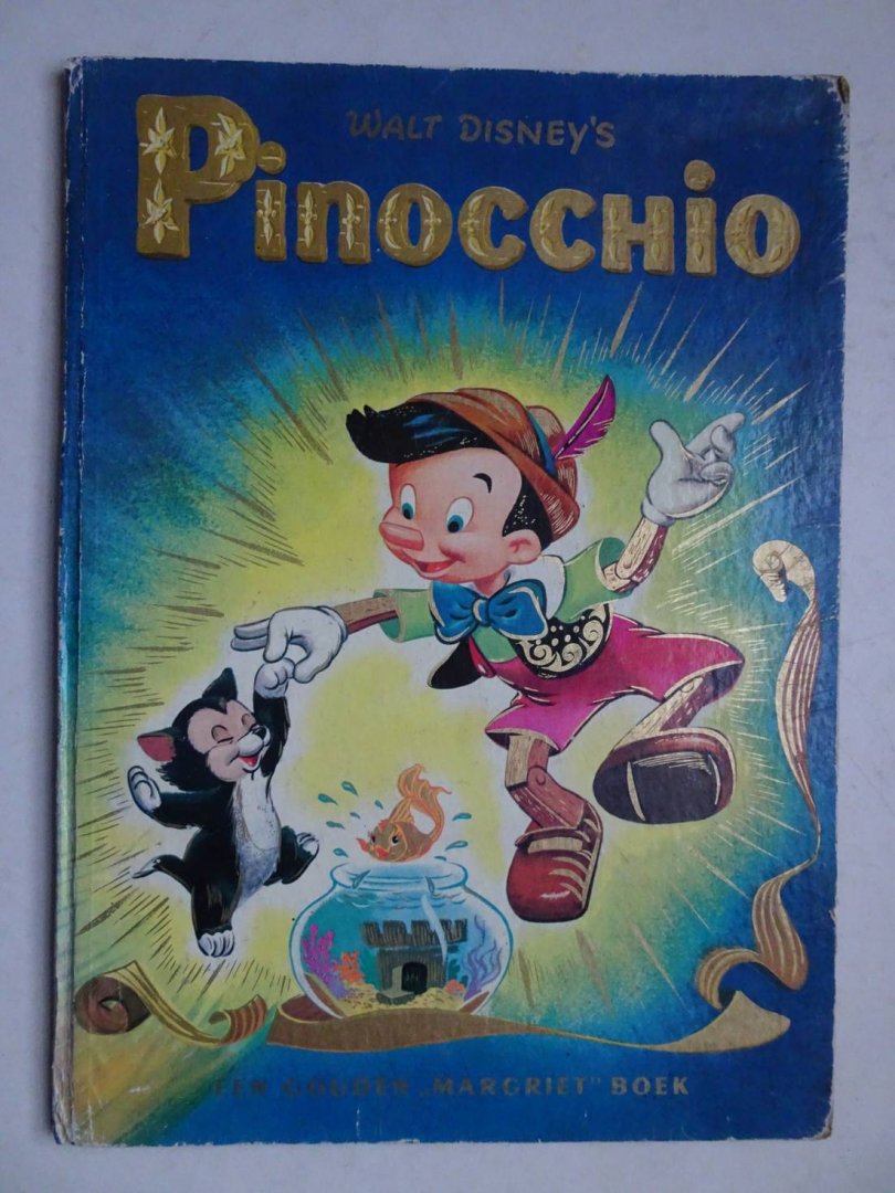 Disney, Walt. - Walt Disney's Pinocchio. De avonturen van Pinocchio met tekeningen van Walt Disney naar de gelijknamige film en naar het verhaal van Collodi. Een gouden "Margriet" boek.
