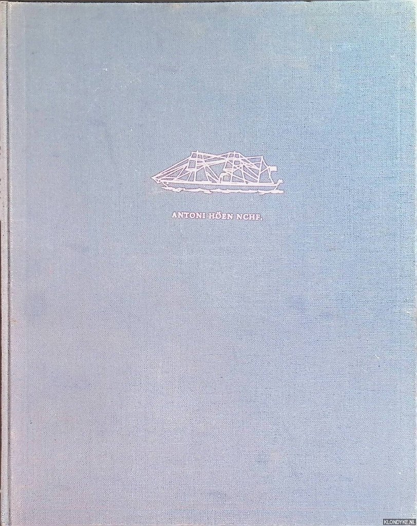 Teetzmann, G.H. - 100 Jahre Antoni Höen Nchf. 1861-1961: die Chronik einer Schiffsausrüstungsfirma in einem von fünf Kriegen erfüllten Jahrhundert