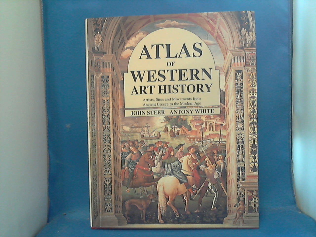 Steer John & White Antony - Atlas of western art history