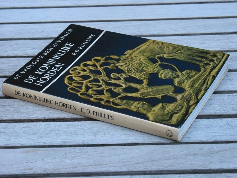 PHILLIPS E.D. - De koninklijke horden. De nomadenvolken van de steppen