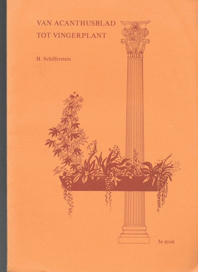 H. Schifferstein - Van Acanthusblad tot Vingerplant
